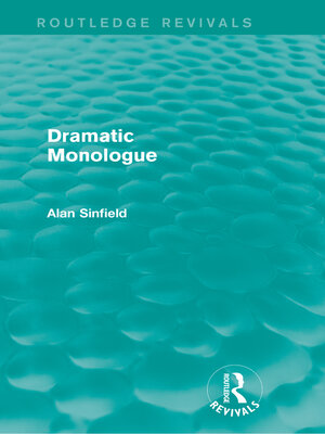cover image of Dramatic Monologue (Routledge Revivals)